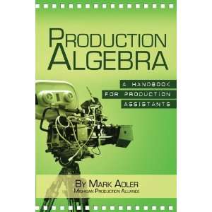  Production Algebra: A Training Manual for Production 