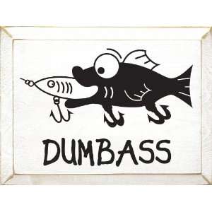  Dumbass (with fish graphic) Wooden Sign: Home & Kitchen