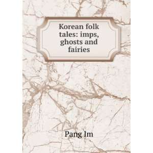  Korean folk tales imps, ghosts and fairies Pang Im 