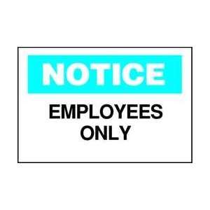Sign,10x14,notice Employees Only   BRADY  Industrial 