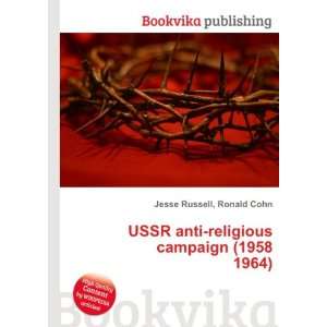  USSR anti religious campaign (1958 1964): Ronald Cohn 