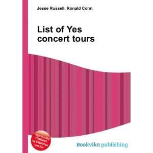  List of Yes concert tours: Ronald Cohn Jesse Russell 