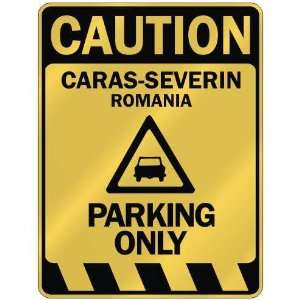   CAUTION CARAS SEVERIN PARKING ONLY  PARKING SIGN 