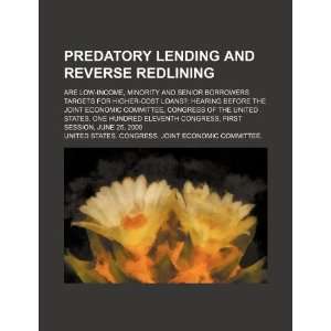  Predatory lending and reverse redlining are low income 