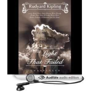  The Light That Failed (Audible Audio Edition): Rudyard 