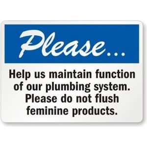  Please Help Us Maintain Function Of Our Plumbing System 