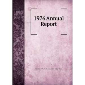  1976 Annual Report Administrative Conference of the 