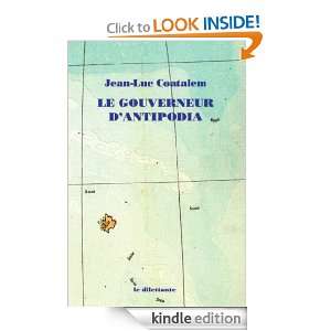 Le Gouverneur dAntipodia (French Edition): Jean Luc Coatalem:  