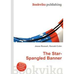  The Star Spangled Banner: Ronald Cohn Jesse Russell: Books