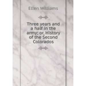   the army; or, History of the Second Colorados Ellen Williams Books