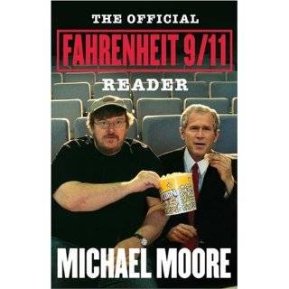 The Official Fahrenheit 9/11 Reader by Michael Moore (Oct 5, 2004)