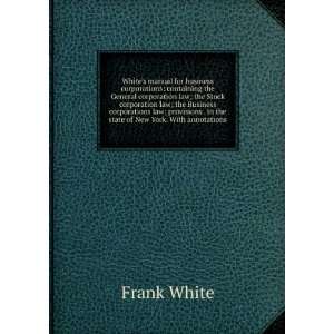  Whites manual for business corporations containing the 