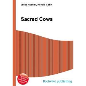  Sacred Cows Ronald Cohn Jesse Russell Books