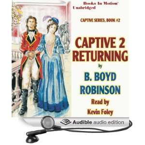  Captive 2 Returning (Audible Audio Edition) B. Boyd 