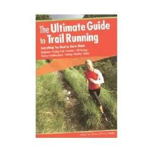   Globe Pequot Press Ultimate Guide To Trail Running: Sports & Outdoors