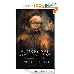 Aboriginal Australians 4th edition: Richard Broome:  Kindle 