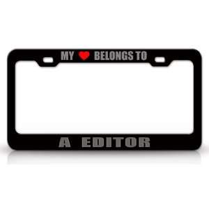 MY HEART BELONGS TO AN EDITOR Occupation Metal Auto License Plate 