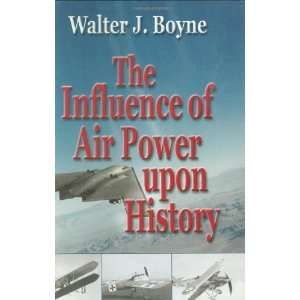  Influence of Air Power Upon History, The: A Giniger Book 