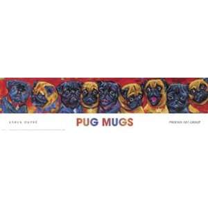    Pug Mugs Finest LAMINATED Print Karen Dupre 36x9: Home & Kitchen