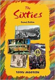 The Sixties, (0321156374), Terry Anderson, Textbooks   Barnes & Noble