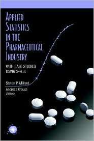 Applied Statistics in the Pharmaceutical Industry With Case Studies 