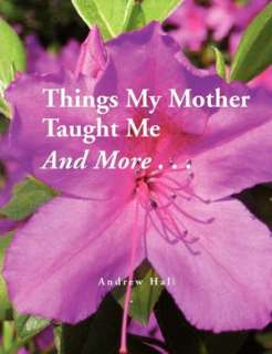   Taught Me And More by Andrew Hall, Xlibris Corporation  Paperback