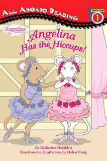 Angelina Has the Hiccups (Angelina Ballerina Series)