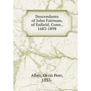   Enfield, Conn., 1683 1898: Orrin Peer, 1833  Allen:  Books