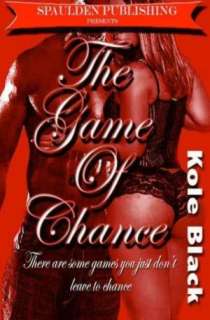   *CHANCE SERIES* Books 2, 3 & 4 by Kole Black 