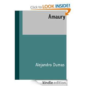 Amaury (SPANISH) (Spanish Edition) Alejandro Dumas  