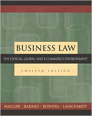 Business Law The Ethical, Global, and E Commerce Environment with 