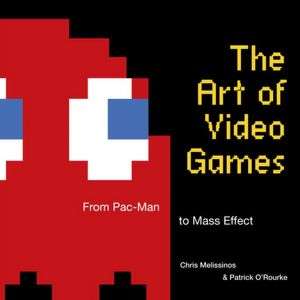   The Art of Video Games From Pac Man to Mass Effect 