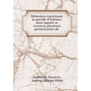  particularites du . Andrew Dickson White Guillaume Cousinot Books