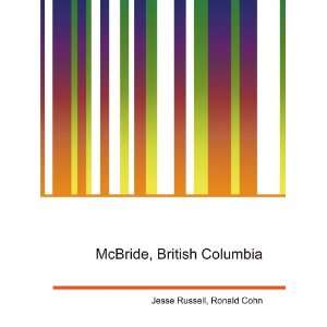  McBride, British Columbia: Ronald Cohn Jesse Russell 