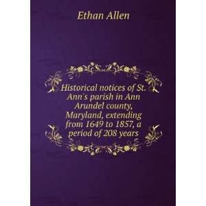   extending from 1649 to 1857, a period of 208 years Ethan Allen Books