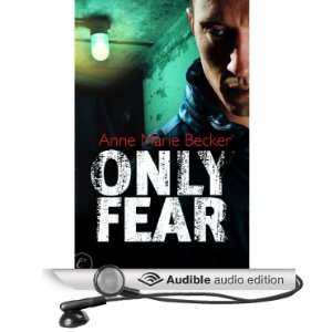   Fear (Audible Audio Edition): Anne Marie Becker, Andrea Gallo: Books