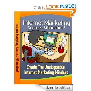 Internet Marketing Success Affirmation   Create The Unstoppable 