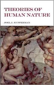 Theories of Human Nature, (1603842926), Joel J. Kupperman, Textbooks 