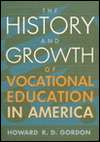 The History and Growth of Vocational Education in America, (0205275125 