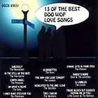   ,Shirel​les,Flamingos,​Dells,NEW CD,13 Best Doo Wop Love Songs