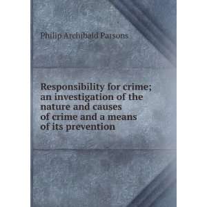   crime and a means of its prevention: Philip Archibald Parsons: Books