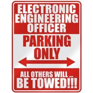   ELECTRONIC ENGINEERING OFFICER PARKING ONLY  PARKING 