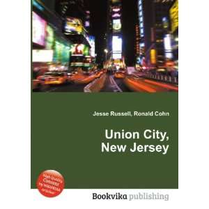  Union City, New Jersey: Ronald Cohn Jesse Russell: Books