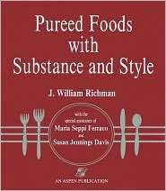 Pureed Foods with Substance and Style, (0834205548), J. William 