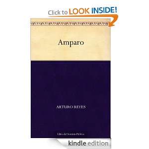 Amparo (Spanish Edition): Arturo Reyes:  Kindle Store