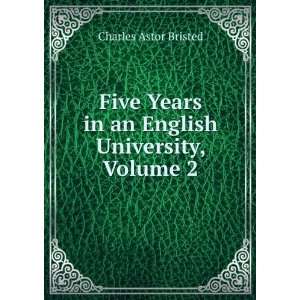   Years in an English University, Volume 2 Charles Astor Bristed Books
