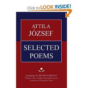    Attila József Selected Poems [Paperback]: Attila Jozsef: Books