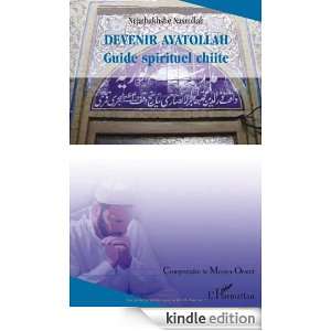 Devenir Ayatollah : Guide spirituel chiite (Comprendre le Moyen Orient 