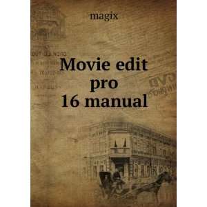  Movie edit pro 16 manual magix Books