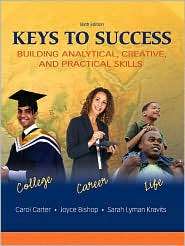 Keys to Success: Building Analytical, Creative, and Practical Skills 